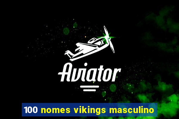 100 nomes vikings masculino